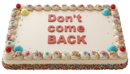 Don't Come Back Decorated, Sheet Cake Baked Bakery Dessert with Icing,  Isolated Transparent PNG