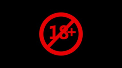 Animated Under 18 forbidden ban icon on black background. 18 not allowed logo animation. 18 Plus movie icon.