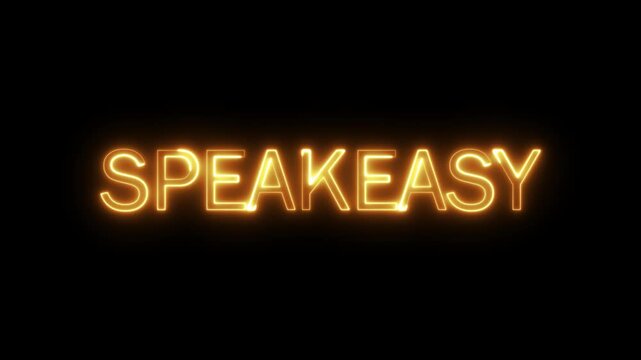speakeasy neon sign glowing against a black background. speakeasy glowing light animation. 

