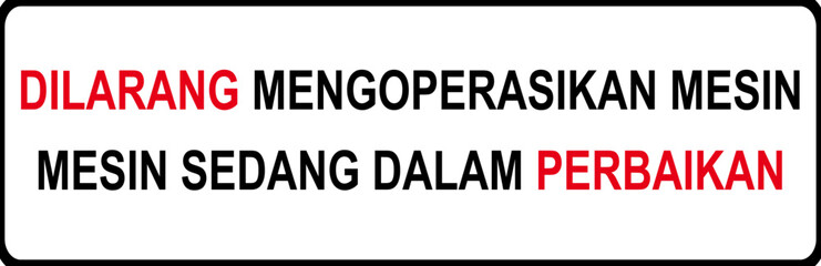 Sign Maintenance in progress in bahasa