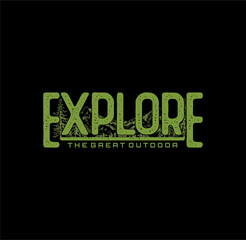 explore typography concept, outdoor adventure . Vector graphic for t shirt and other uses.