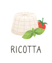 Ricotta cheese with tomato and basil. Soft white cheese. Organic farm food. Design element, cartoon flat illustration for logo, poster, menu. Isolated on white background.