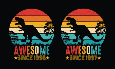 Awesome Since 1996 and 1997 vintage.Dinosaur Vintage lover.Born in 1996.Born in 1997. 