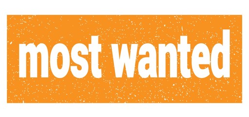 most wanted text written on orange stamp sign. © outchill