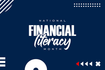 Financial literacy month Holiday concept