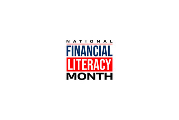 Financial literacy month Holiday concept