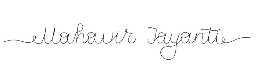 Mahavir Jayanti words in continuous one line art style. Minimalist black drawing of phrase on white background. Hand drawn calligraphy quote with editable stroke. Outline handwritten script