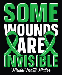 Fototapeta premium Some wounds are invisible t shirt design