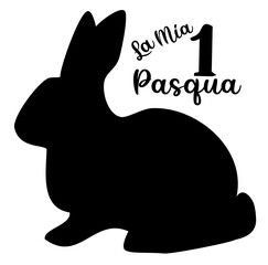Bunny silhouette with the writing writing “la mia 1 Pasqua” - black rabbit - vector graphics for holidays and children