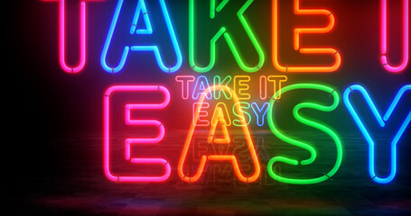 Take it easy neon light 3d illustration