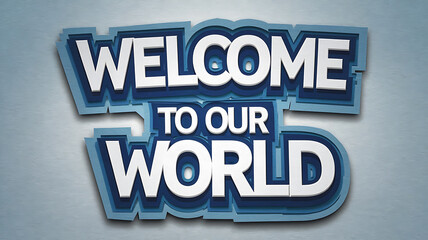 Bold layered typography; welcoming message; blue and white color scheme; 3D effect; stock style