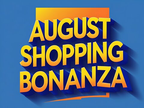 An advertising graphic promoting an august shopping bonanza event