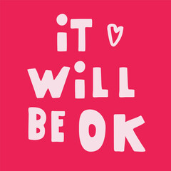 It will be ok. Inscription. Vector design on red background T-shirt design.