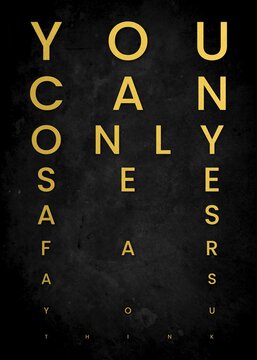 you can only see as far as you think