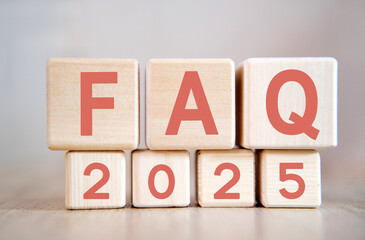 FAQ 2025 - text on wooden cubes, on wooden background
