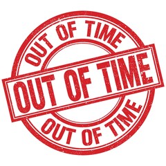 OUT OF TIME written word on red stamp sign