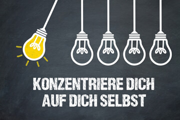 Konzentriere dich auf dich selbst	
