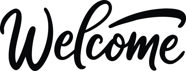 Hand Lettering Welcome Text in Black Calligraphy Isolated on a White Background