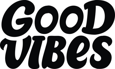 Inscription Good Vibes with Black Bold Font Style on White Background, Positive Message
