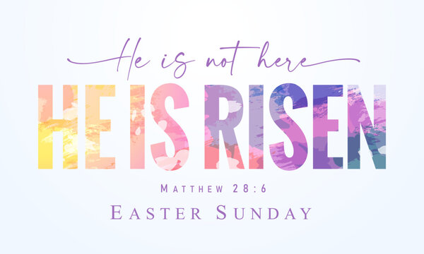 He is not here, He is Risen - Easter Sunday watercolor lettering design. Creative Easter template for banners or posters for Sunday church service. Vector illustration