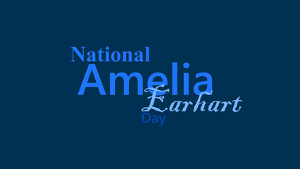 National Amelia Earhart Day. Holiday concept. Template for background, Web banner, card, poster, t-shirt with text inscription