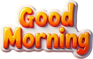 Fotobehang "Good Morning" in Orange and White with a transparent background © NgoHong