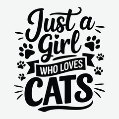 Just a Girl Who Loves Cats T-Shirt Design Funny Cat Lover  Design