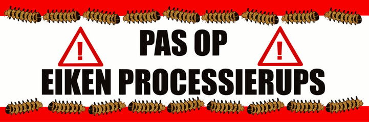 Warning banner in dutch against processionary caterpillars, highlighting the danger of urticating hairs and potential health risks for humans and animals