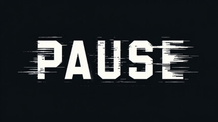Pause Text in White Color with Glitch Effect Typography on Black Background for Interruption in Motion Graphics