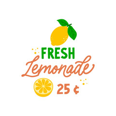 Fresh lemonade 25 cent  quote. Freshly squeezed lemon drink. Citrus beverage, cold lemonade. Vector illustration isolated on white background. 
