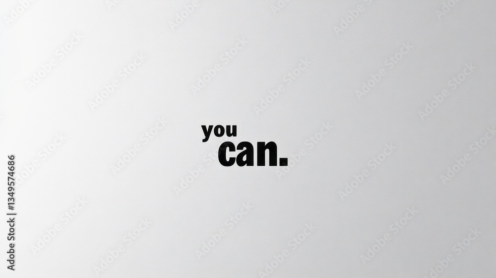 Poster in a minimalist setting, bold typography presents a powerful message that encourages individuals to 