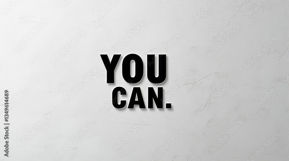 Poster bold text on a minimalistic wall communicates a powerful encouragement to embrace challenges and bel