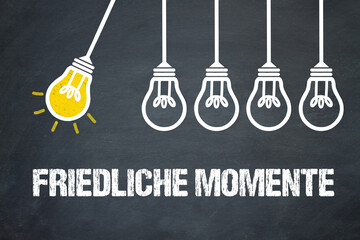 friedliche Momente	
