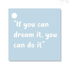 A motivational quote, “IF YOU CAN DREAM IT, YOU CAN DO IT” isolated sticky note illustration background. Success concept.