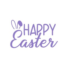 Happy Easter typography clip art design on plain white transparent isolated background for card, shirt, hoodie, sweatshirt, apparel, tag, mug, icon, poster or badge