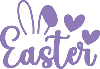 Easter typography clip art design on plain white transparent isolated background for card, shirt, hoodie, sweatshirt, apparel, tag, mug, icon, poster or badge