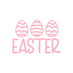 Easter typography clip art design on plain white transparent isolated background for card, shirt, hoodie, sweatshirt, apparel, tag, mug, icon, poster or badge