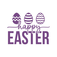 Happy Easter typography clip art design on plain white transparent isolated background for card, shirt, hoodie, sweatshirt, apparel, tag, mug, icon, poster or badge