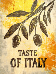 Olive branch and text Taste of Italy. Vintage retro style poster, grunge texture, distressed. Generative AI