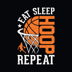 Eat Sleep Hoop Repeat - basketball t shirt design vector