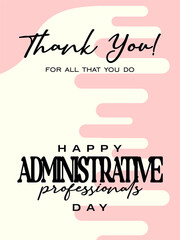 Administrative Professionals Day Holiday concept. Template for background, banner, card, poster, t-shirt with text inscription