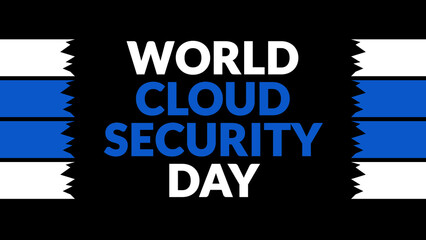World Cloud Security Day text with side lines on a black background. Which is observed every year in April to celebrate World Cloud Security Day.
