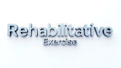 Rehabilitative exercise text on a plain background for wellness and fitness initiatives