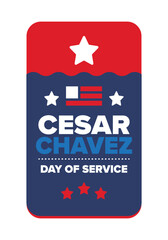Cesar Chavez Day. Day of service and learning. The official national american holiday, celebrated annually in Uniter States. Vector poster, banner and illustration
