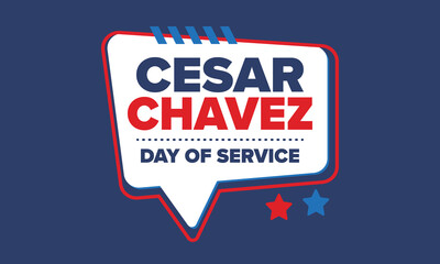 Cesar Chavez Day. Day of service and learning. The official national american holiday, celebrated annually in Uniter States. Vector poster, banner and illustration
