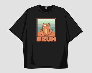 Bruh cat meme t-shirt design vector, cat lover graphic tee. Funny cat t shirt design for clothing