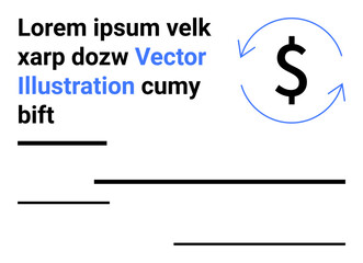 Dollar sign with arrows forming a circular motion, surrounded by placeholder text and lines. Ideal for finance, economy, investment, funding, banking, budgeting, simple landing page