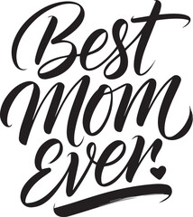 Best Mom Ever T-Shirt Design