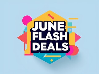 An advertisement graphic promoting june flash deals with geometric shapes