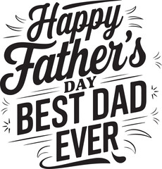 Obraz premium Best Dad Ever Happy Father's Day T-Shirt Design